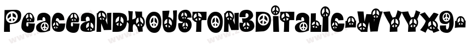 PeaceAndHouston3DItalic-Wyyx9字体转换