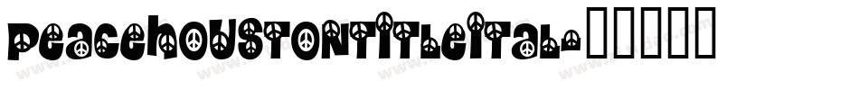 peacehoustontitleital字体转换