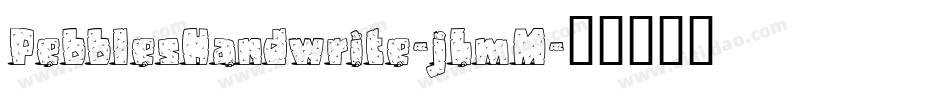 PebblesHandwrite-jLmM字体转换