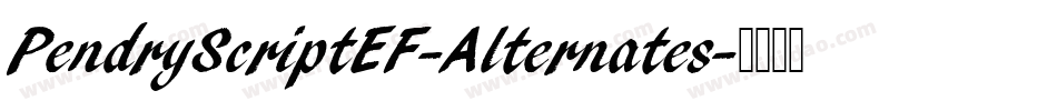 PendryScriptEF-Alternates字体转换