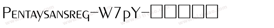 Pentaysansreg-W7pY字体转换