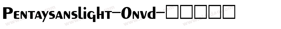 Pentaysanslight-0nvd字体转换