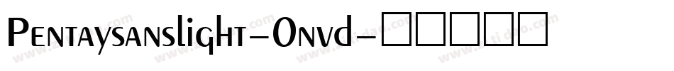Pentaysanslight-0nvd字体转换