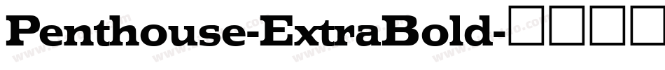Penthouse-ExtraBold字体转换