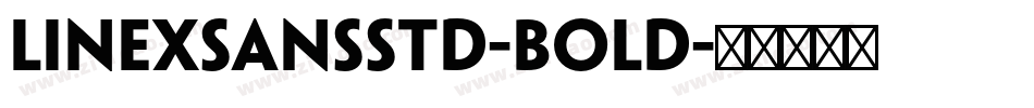 LinexSansStd-Bold字体转换