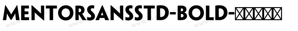 MentorSansStd-Bold字体转换