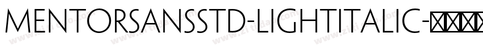 MentorSansStd-LightItalic字体转换