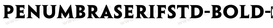 PenumbraSerifStd-Bold字体转换