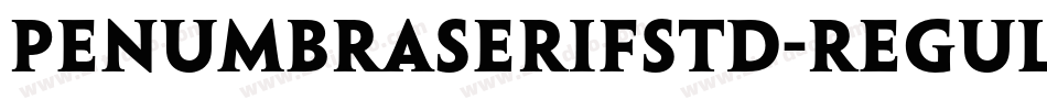 PenumbraSerifStd-Regular字体转换