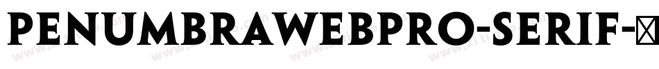 PenumbraWebPro-Serif字体转换