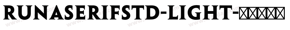 RunaSerifStd-Light字体转换