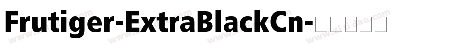 Frutiger-ExtraBlackCn字体转换