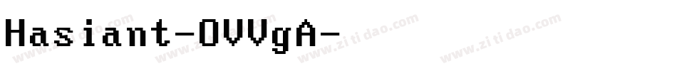 Hasiant-OVVgA字体转换