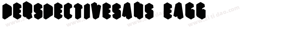 PerspectiveSans-Eagg字体转换 PerspectiveSans-Eagg字体转换