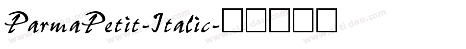 ParmaPetit-Italic字体转换