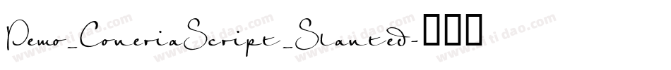 Demo_ConeriaScript_Slanted字体转换