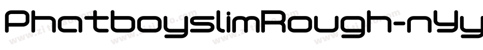 PhatboyslimRough-nYy0字体转换