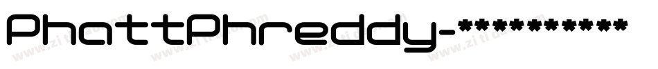 PhattPhreddy字体转换