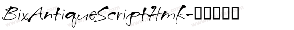 BixAntiqueScriptHmk字体转换