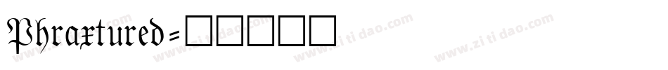 Phraxtured字体转换