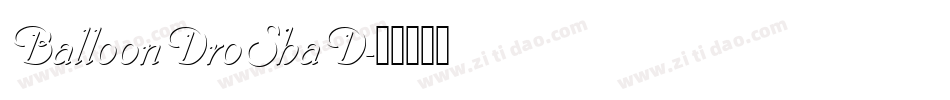 BalloonDroShaD字体转换