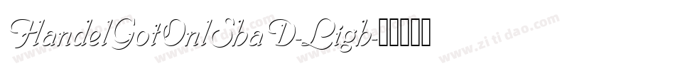 HandelGotOnlShaD-Ligh字体转换