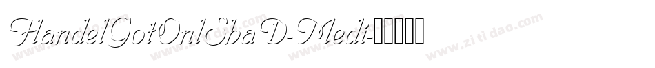 HandelGotOnlShaD-Medi字体转换
