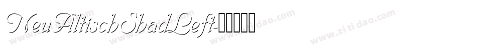 NeuAltischShadLeft字体转换