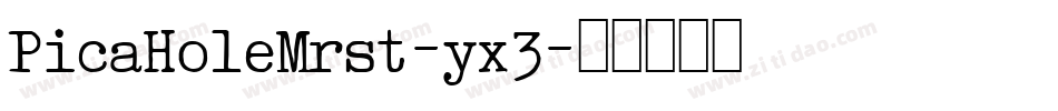 PicaHoleMrst-yx3字体转换