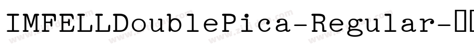 IMFELLDoublePica-Regular字体转换