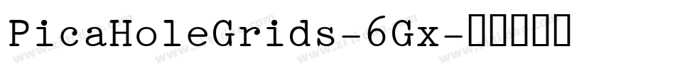 PicaHoleGrids-6Gx字体转换