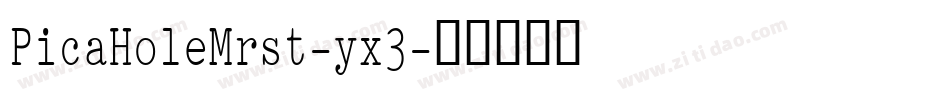 PicaHoleMrst-yx3字体转换