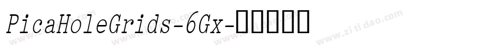 PicaHoleGrids-6Gx字体转换
