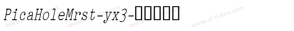 PicaHoleMrst-yx3字体转换