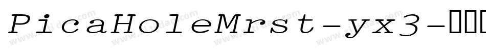 PicaHoleMrst-yx3字体转换