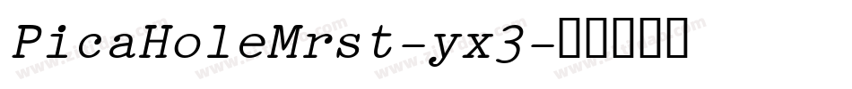PicaHoleMrst-yx3字体转换