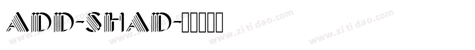 ADD-SHAD字体转换