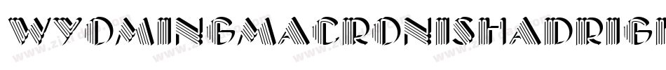 WyomingMacroniShadRight字体转换