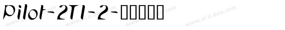 Pilot-2TI-2字体转换