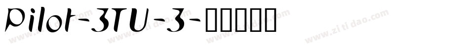 Pilot-3TU-3字体转换
