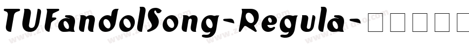 TUFandolSong-Regula字体转换