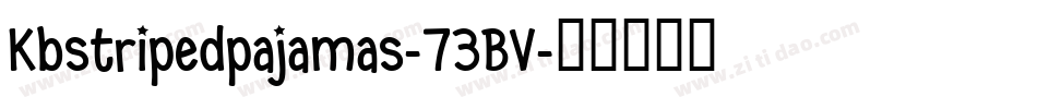 Kbstripedpajamas-73BV字体转换