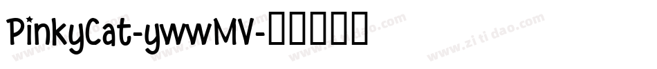 PinkyCat-ywwMV字体转换