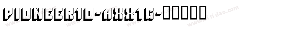 Pioneer10-axx1g字体转换