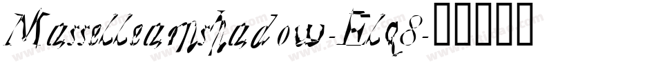 Masselleamshadow-Elq8字体转换