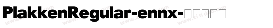 PlakkenRegular-ennx字体转换
