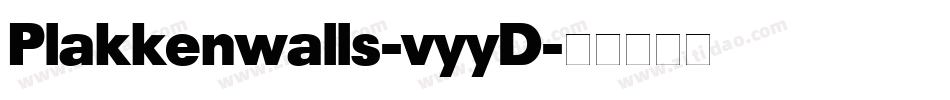 Plakkenwalls-vyyD字体转换