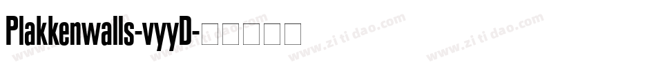 Plakkenwalls-vyyD字体转换