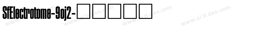 SfElectrotome-9oj2字体转换