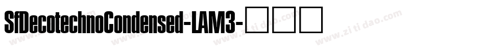 SfDecotechnoCondensed-LAM3字体转换
